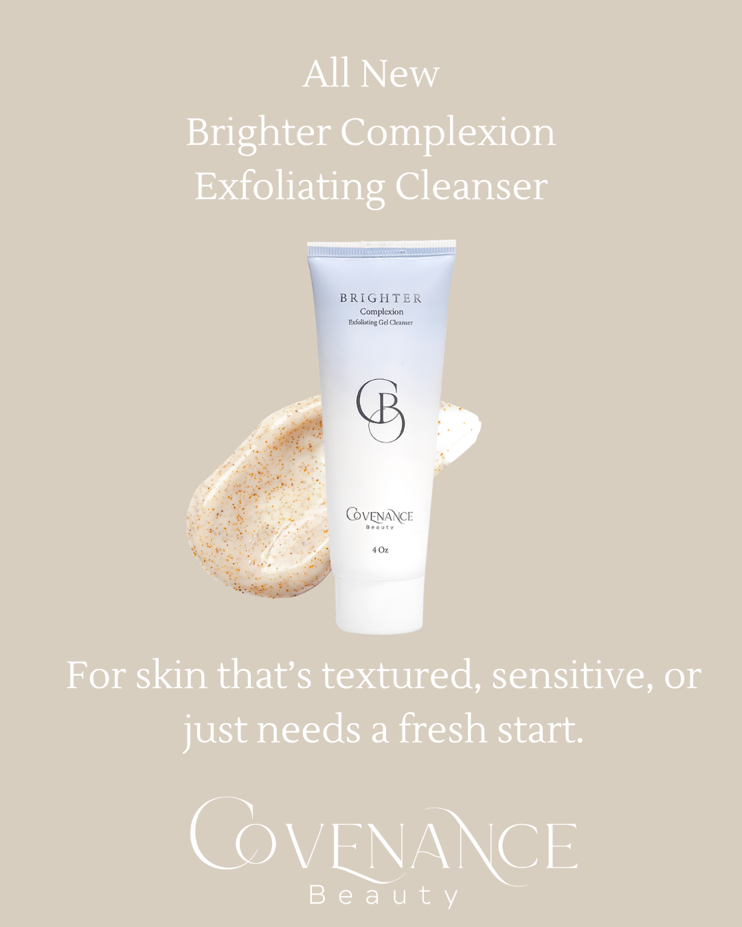 Promotional image featuring a tube of Brighter Complexion Exfoliating Cleanser with a creamy gel swatch containing exfoliating beads. Text reads: “All New Brighter Complexion Exfoliating Cleanser – For skin that’s textured, sensitive, or just needs a fresh start.”